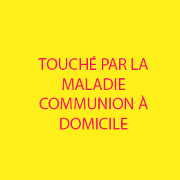 LA COMMUNION À DOMICILE